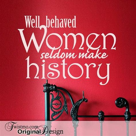 Right Above The Bed Lol Inspirational Vinyl Wall Decal Quote Well Behaved Women Seldom Make