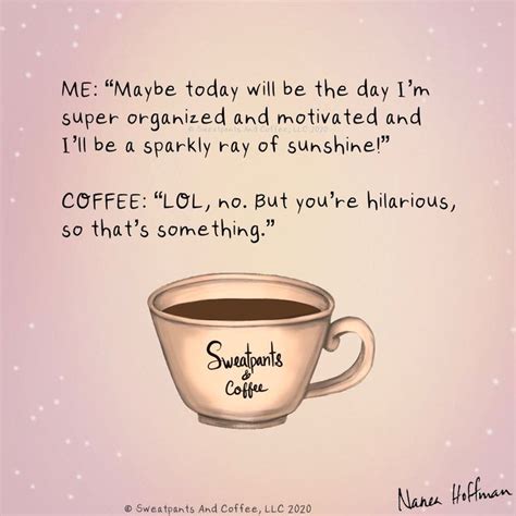Sweatpants And Coffee On Twitter Coffee Meme Coffee Humor Coffee Quotes