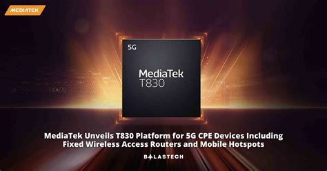 Mediatek T830 Platform For 5g Cpe Devices Is Now Official