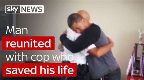 Man Reunited With Cop Who Saved His Life Youtube