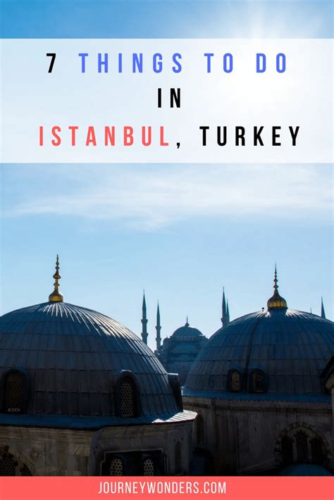 The 7 Most Wonderful Things To Do And See In Istanbul Turkey
