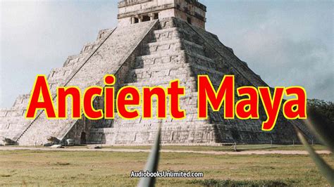 Ancient Mayan History Audiobook Youtube