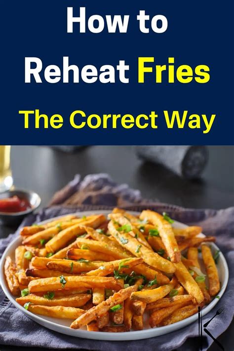 Reheat French Fries Like A Pro With These Tips And Tricks Kitchenous