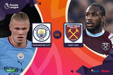 Live Streaming Liga Inggris Manchester City Vs West Ham Di Vidio Hari Ini 4 Mei 2023