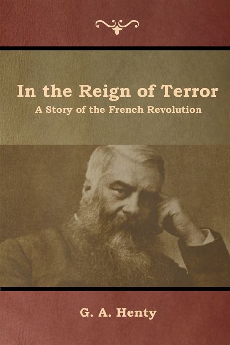 In The Reign Of Terror A Story Of The French Revolution Paperback