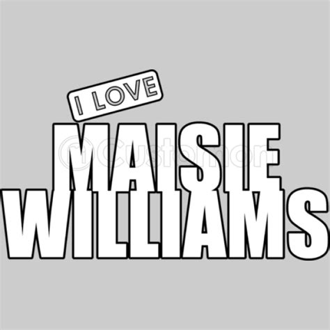 I Love Maisie Williams Unisex Zip Up Hoodie Customon
