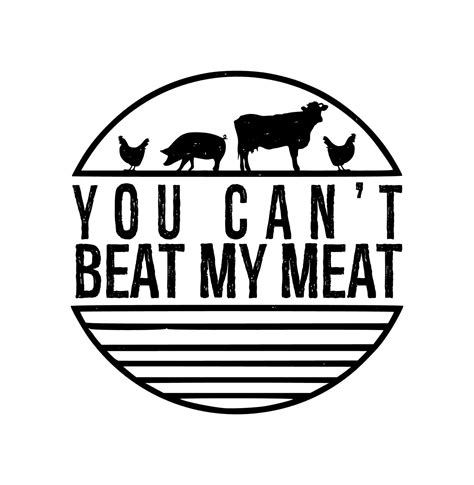 you can t beat my meat svg png digital download etsy