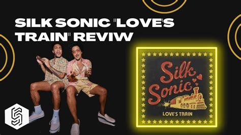 Silk Sonic “loves Train” Song Review Soundcentric Podcast Youtube
