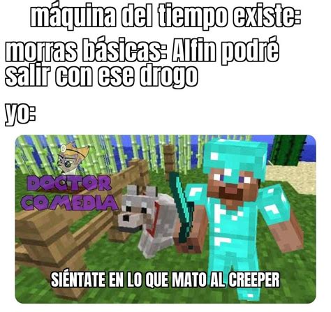 Pin De Oscarpiyo 98 En Memes Memes De Minecraft Memes Divertidos