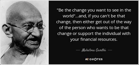 Mahatma Gandhi Quote Be The Change You Want To See In The Worldand