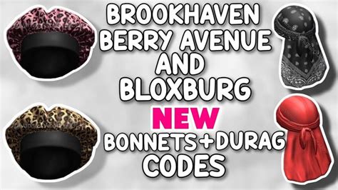 Bonnets And Durag Codes For Brookhaven Rp Berry Avenue Bloxburg And All