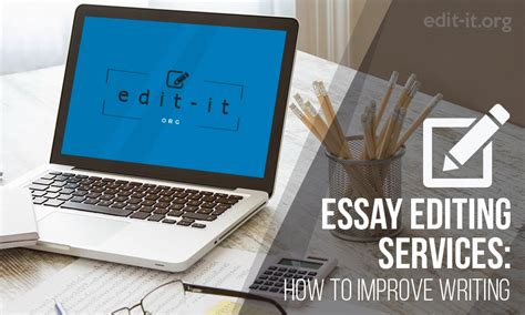 Essay Editing Services How To Improve Writing