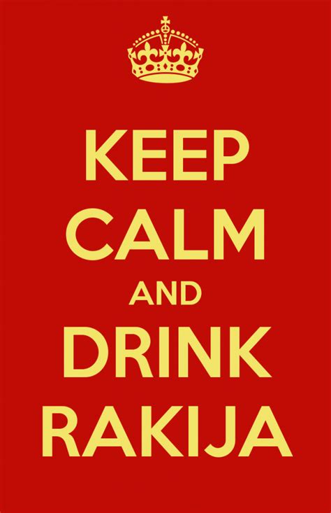Keep Calm And Drink Rakija