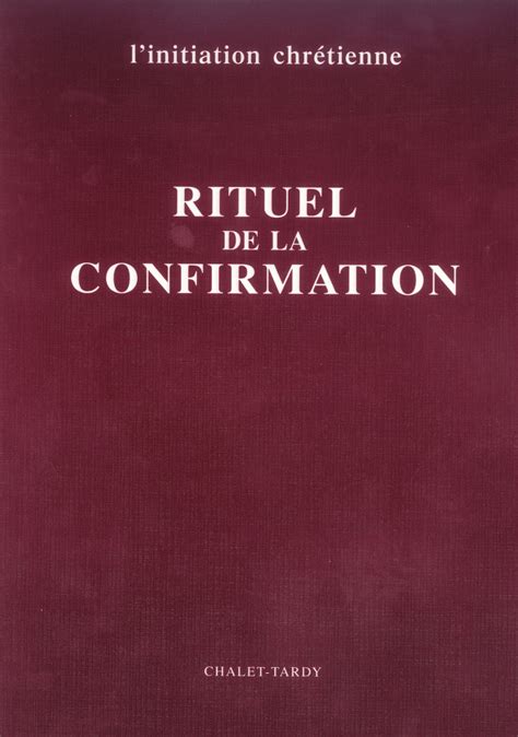 Présentation Du Rituel De La Confirmation Liturgie And Sacrements