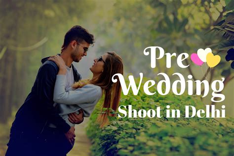 Best Place For Pre Wedding Shoot In Delhi Sandeep Shokeen