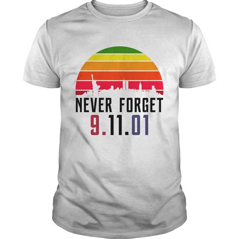 Never Forget 91101 Vintage Shirt Trend Tee Shirts Store