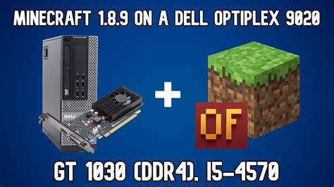 Minecraft 189 On A Dell Optiplex 9020 Sff Gt 1030 Ddr4 I5 4570