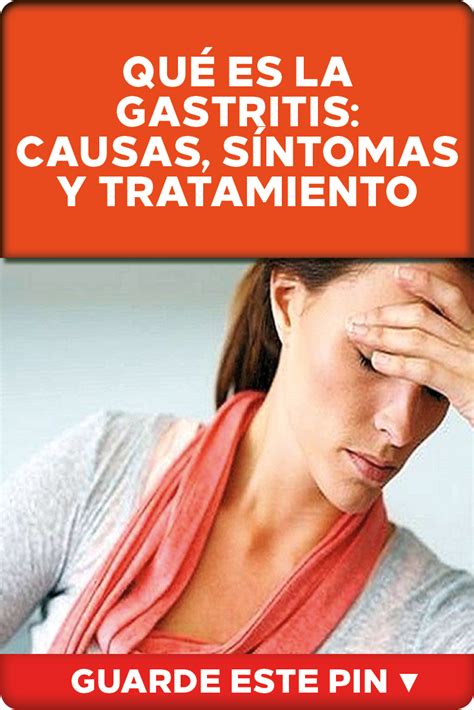 Qué es la gastritis causas síntomas y tratamiento Consejos para la