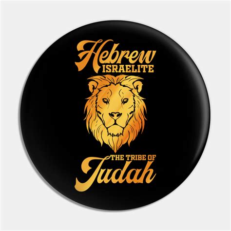 Hebrew Israelite Tribe Of Judah Hebrew Israelite Pin Teepublic