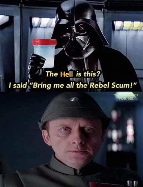 You Rebel Scum Rprequelmemes Prequel Memes Know Your Meme