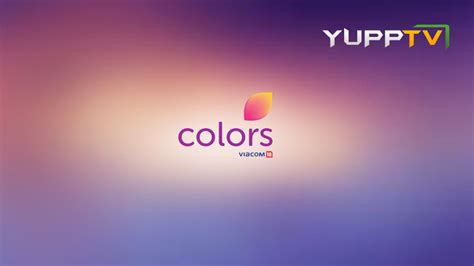 Watch Colors Tv Hindi Entertainment Channel Live At Yupptv Hindi Tv