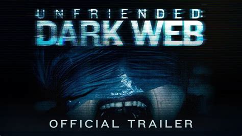 Death Wants Some Face Time In The Unfriended Dark Web Trailer