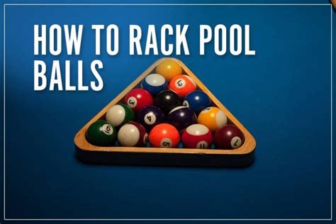 How To Rack Pool Balls │ Ultimate Guide To Setting Up The Table