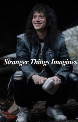 Stranger Things Imagines Joe Keery I Love You Wattpad