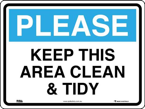 Please Keep This Area Clean And Tidy Sign Quill Safety