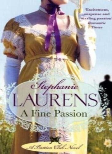 A Fine Passion Number 4 In Series Bastion Club By Stephanie Laurens