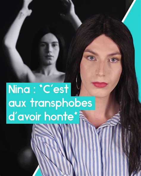 Nina Cest Aux Transphobes Davoir Honte On Ne Se Sent Pas Safe Dans Lespace Public