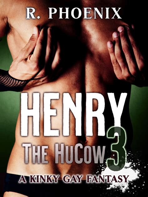 Henry The Hucow 3 A Kinky Gay Fantasy Payhip