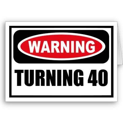 More images for turning 50 quotes funny » My Journey to a New Me!: Turning 40 this year was somewhat ...