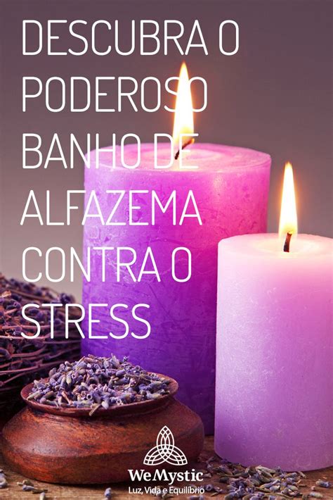 Descubra O Poderoso Banho De Alfazema Contra O Stress WeMystic Brasil