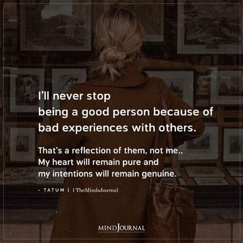 Ill Never Stop Being A Good Person Tatum Quotes Good Person Quotes