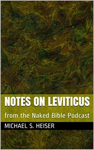 Notes On Leviticus From The Naked Bible Podcast EBook S Heiser Michael Amazon Co Uk