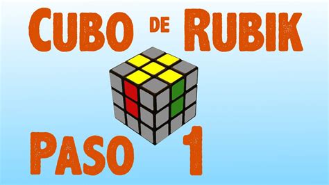 Resolver cubo de Rubik: Paso 1 - YouTube