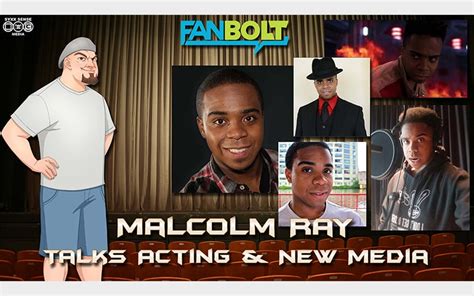 Actor And Voice Over Artist Malcolm Ray Talks Acting And New Media