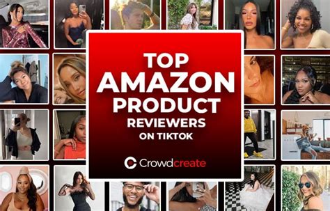 top amazon product reviewers on tiktok crowdcreate