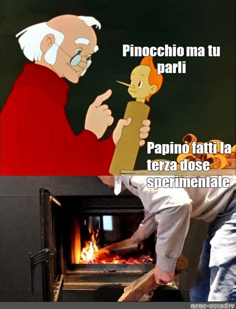 Сomics meme Pinocchio ma tu parli Papino fatti la terza dose