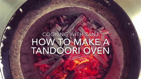 How To Make A Tandoori Oven Cooking With Sanj Youtube