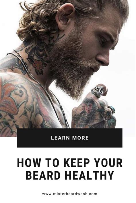 how to keep your beard healthy beard growing tips beard beard care