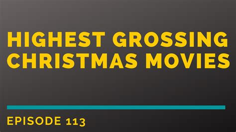 Top 10 Highest Grossing Christmas Movies Of All Time