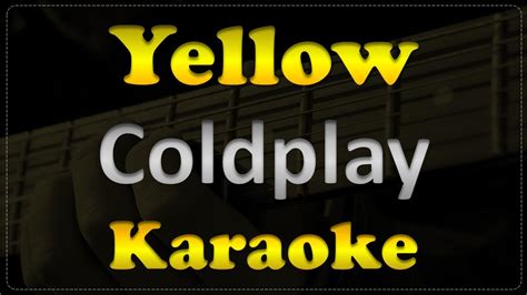 Coldplay Yellow Acoustic Guitar Karaoke 3 Youtube