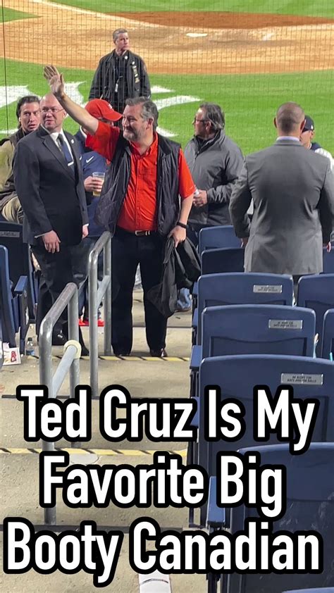 Alex Stein 99 On Twitter Ted Cruz Is My Favorite Big Booty Canadian