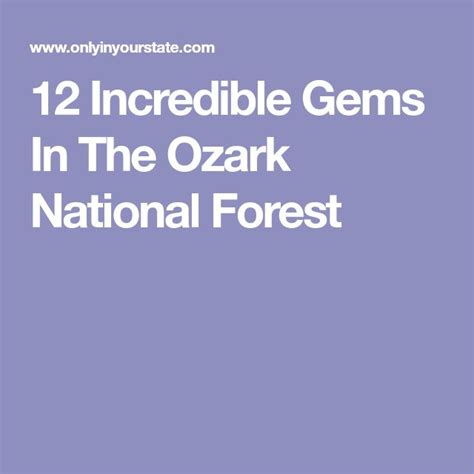 12 Incredible Hidden Gems To Discover In The Ozark National Forest