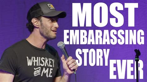 Most Embarrassing Story Ever Youtube