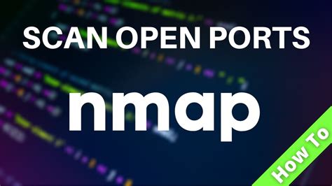 How To Use Nmap To Scan For Open Ports Youtube