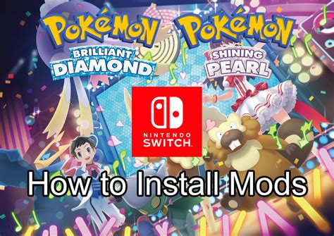 how to mod pokemon bdsp on nintendo switch [pokemon brilliant diamond and shining pearl] [tutorials]