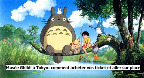 Billet Musée Ghibli Comme Se Le Procurer Un Gaijin Au Japon